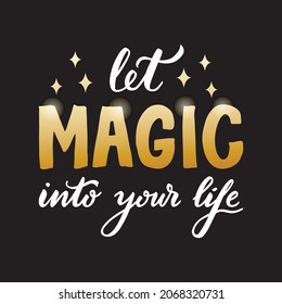 Vector illustration of let magic into your life lettering for banner, advertisement, catalog, leaflet, poster, signage, product design. Handwritten creative font for digital use or print
