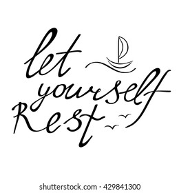 The vector illustration "let yourself rest calligraphy lettering" for design