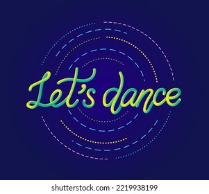 Vector illustration of Let's Dance text with neon gradient and 3D effect for banner, poster, decoration, flyer, advertisement, merchandise. EPS 10.