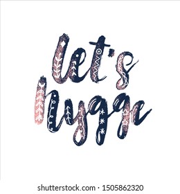 Vector illustration with Let's Hygge lettering. Template for banner, poster, flyer, greeting card, web design, print design. Vector illustration.