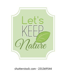 Vector illustration. Let's keep nature.