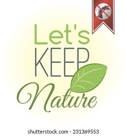 Vector illustration. Let's keep nature.