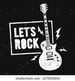 Vector Illustration Lets Rock Music Print Graphic Design with Guitar. Vintage Stamp Label. T-Shirt Lettering Artwork With  Grunge Effect