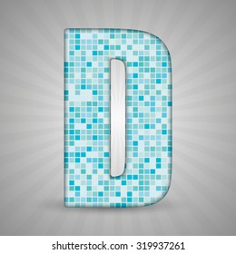 Vector illustration of letter D made of square blue mosaic. Vector alphabet, type, font with latin letters. Ornament with squares tiles for your floor, wall, bathroom, pool. 