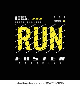 Vector illustration of letter graphic. RUN FASTER, perfect for designing t-shirts, shirts, hoodies etc.