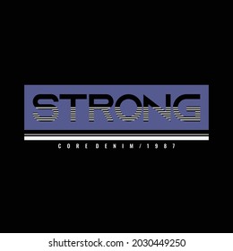 Vector illustration of letter graphic, Strong, perfect for designing t-shirts, shirts, hoodies etc.