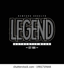 Vector illustration of letter graphics, Legend, creative clothing, perfect for the design of t-shirts, shirts, hoodies, etc.
