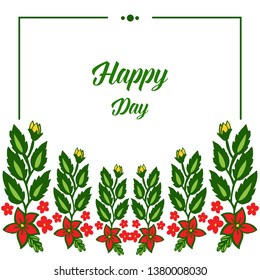 Vector illustration letter happy day for various shape frame flower leaves hand drawn