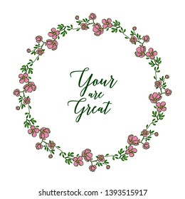 Vector illustration letter your are great with design artwork pink flower frames hand drawn