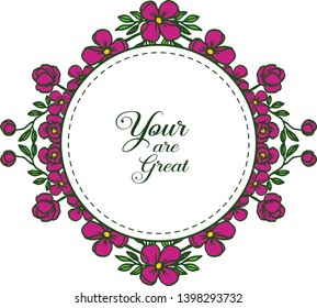 Vector illustration letter your are great with various of elegant wreath frame