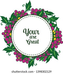 Vector illustration letter your are great with cute colorful flower frame