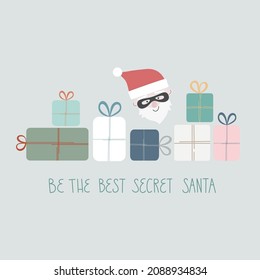 Vector illustration Lettering Be the best Secret Santa. Gifts with Santa in mask. Anonym is giving present his collegues, friends