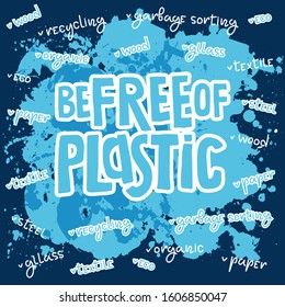 Vector illustration of lettering be free of plastic on a blue watercolor background with eco friendly lettering