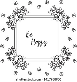 Vector illustration lettering be happy for flower frame