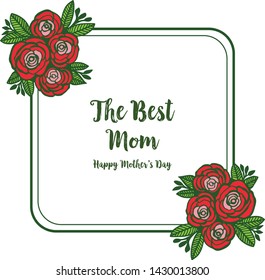 Vector illustration lettering best mom with beauty rose flower frame