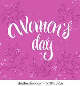 Vector illustration. Lettering. Brush calligraphy. Card dedicated to International Women's Day.