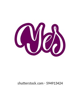 Vector illustration. Lettering. Calligraphy brush. The word "Yes"
