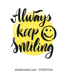 307 Always Keep Smiling Images, Stock Photos & Vectors | Shutterstock
