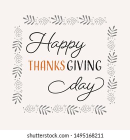 Vector illustration, lettering composition, Happy Thanksgiving, calligraphy, handwritten lettering logo. Design for postcards, t-shirts, banners, greeting card. EPS 10