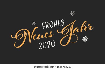 Vector illustration, lettering composition, Happy New Year 2020 in german, calligraphy, handwritten lettering logo. Design for postcards, t-shirts, banners, greeting card