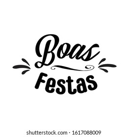 Vector illustration, lettering composition, Happy Holidays day written in Portuguese. Calligraphy, handwritten lettering logo. Design for postcards, t-shirts, banners, greeting card. 