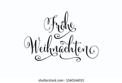 Vector illustration, lettering composition, Merry Christmas in german, calligraphy, handwritten lettering logo. Design for postcards, t-shirts, banners, greeting card, fröhe, fröhliche weihnachten