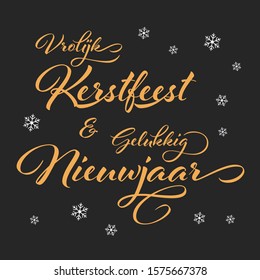 Vector illustration, lettering composition, Merry Christmas and Happy New Year in belgian, calligraphy, handwritten lettering logo. Design for postcards, t-shirts, banners, greeting card