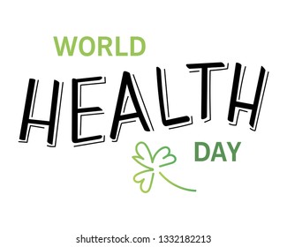 Vector illustration with lettering composition World Health Day. Editable vector illustration in green and black colors isolated on a white background. Phrase for card or poster. Vector (EPS10) quote.