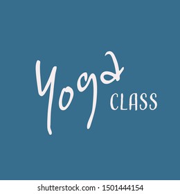 Vector illustration, lettering composition, Yoga, fitness, calligraphy, handwritten lettering logo. Design for postcards, flyers, screens, t-shirts, banners, greeting cards, cups, mugs.EPS 10