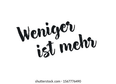 Vector illustration, lettering composition, zero waste, ecology, less is more in german, calligraphy, handwritten lettering logo. Design for postcards, t-shirts, banners, greeting card, label, sticker