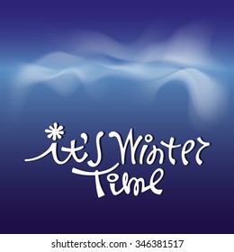 Vector illustration. Lettering element in the form of the phrase about the winter on blurred dark blue smoky background. Template for postcards, booklets, covers, invitations.