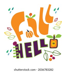 Vector illustration lettering fall hello on white background. Funny cartoon letters. The illustration is good for post cards, posters,banner, sticker, print on fabric, label, advertisement.