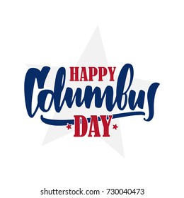Vector illustration: Lettering of Happy Columbus Day. Typography design.  
