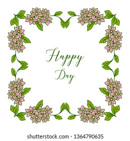 Vector illustration lettering happy day for design floral frame hand drawn