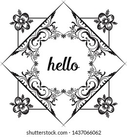 Vector illustration lettering hello for design wallpaper flower frame