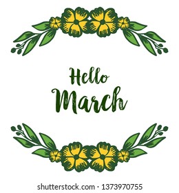 Vector illustration lettering hello march with decoration floral frame hand drawn