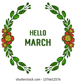 Vector illustration lettering hello march with beautiful flower frame hand drawn
