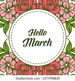 Vector illustration lettering hello march with decorative flower frame