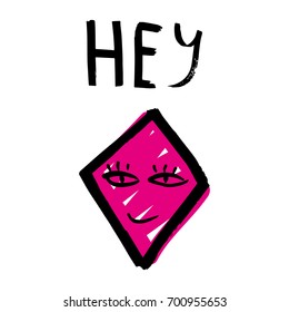 Vector illustration, lettering "Hey". Print, poster, postcard, sticker, label.