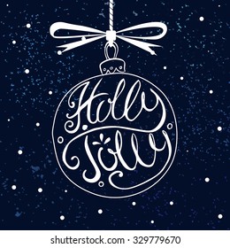 Vector illustration with lettering 'Holly Jolly' in a festive ball on deep blue spotted background.