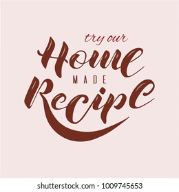 Vector illustration lettering Homemade recipe for cookbook, cookery book, recipe book, culinary book, notebook, sketchbook. Logo for café, restaurant, cakes, pastry, bakery, cookie, biscuit.Trend font