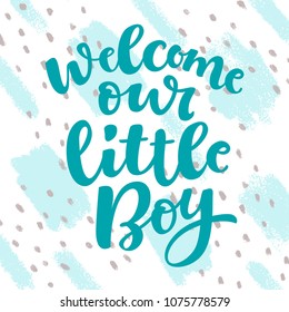 Vector illustration of lettering for invitation and greeting card, cake toppers, prints and posters. Graphic elements for design of baby birthday and kids party. Welcome our little boy