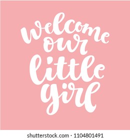 Vector illustration of lettering for invitation and greeting card, cake toppers, prints and posters. Graphic elements for design of baby birthday and kids party. WElcome our little girl