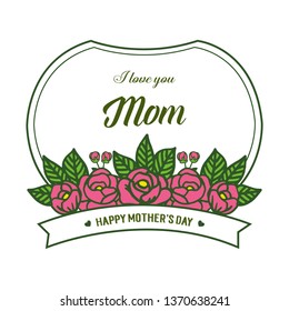 Vector illustration lettering i love you mom for pattern art of rose pink flower frames hand drawn