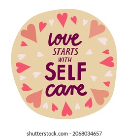 Vector illustration with lettering on self care and love. Bright design for web, print, stickers, logo, template, etc. 