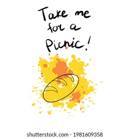 Vector illustration and lettering picnic bread. Take me for a picnic. Hand-drawn simple line design with texture for print and web, cafe, beach, menu.