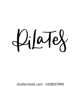 Vector illustration of lettering PILATES. Bar/club card/banner or postcard template. Club calligraphy/lettering. Useful for sites, café, banners, invitation. Trend font TYPOGRAPHY