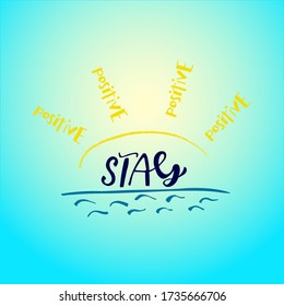 vector illustration lettering "Stay Positive" on the background of sun rays and ory for clothing print accessories souvenirs posters