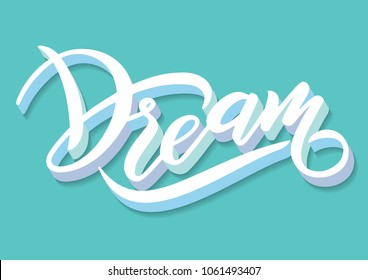 Vector illustration in Lettering style. Hand-drawn text: Dream. Sky and ocean colors. Icon for use as logotype in prints and as an element of design in the creation of web designs, posters