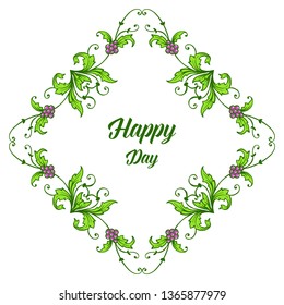 Vector illustration lettering style happy day with drawing leaf flower frame hand drawn